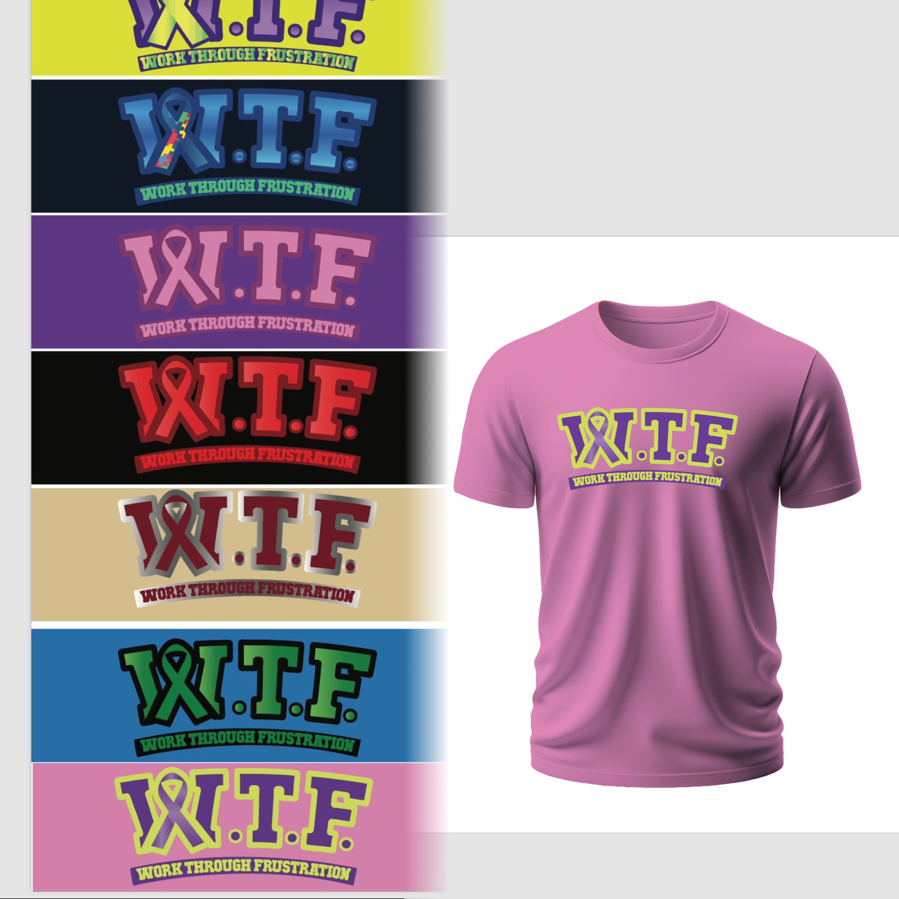 W.T.F. (Work Through Frustrations) Awareness, T-shirts